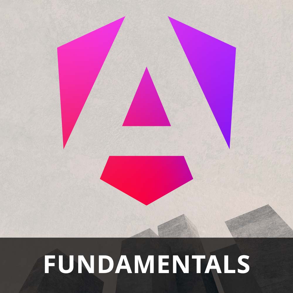Angular Fundamentals